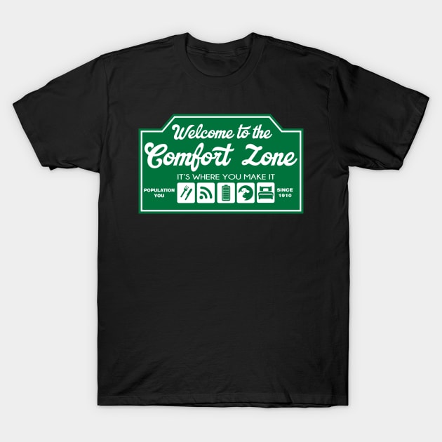 WELCOME TO THE COMFORT ZONE T-Shirt by remerasnerds